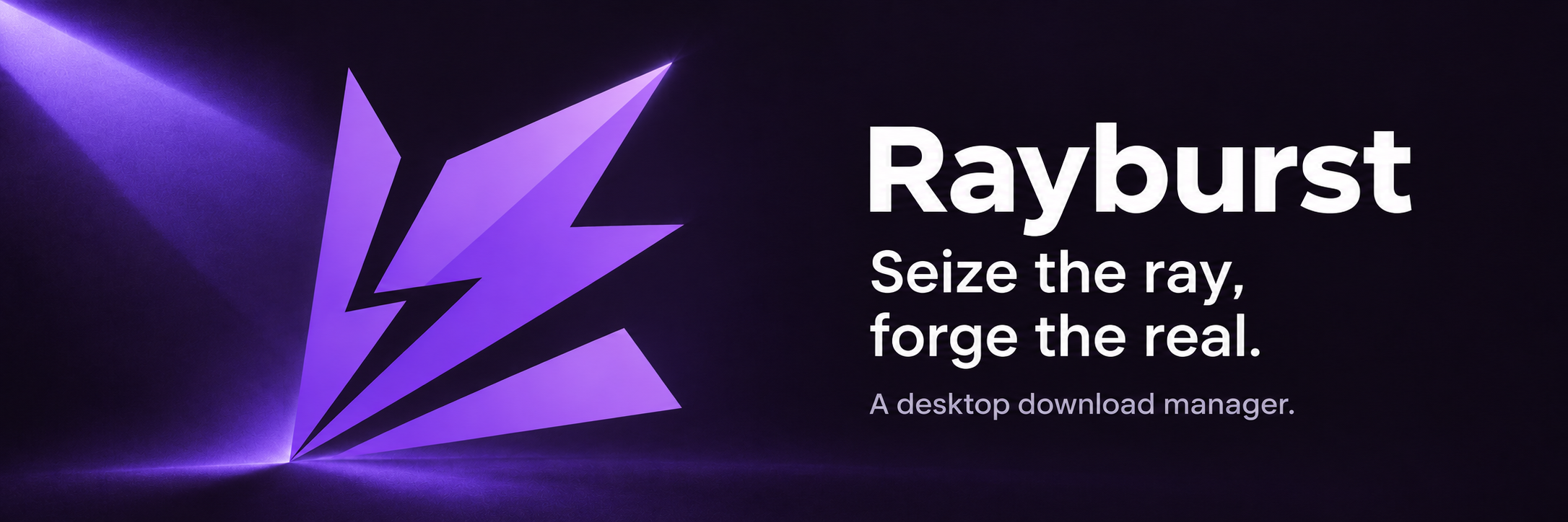 Rayburst. Seize the ray, forge the real.